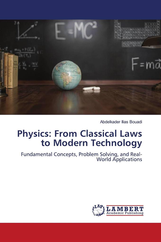 Physics: From Classical Laws to Modern Technology
