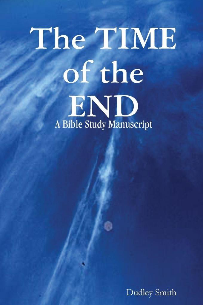 The TIME of the END