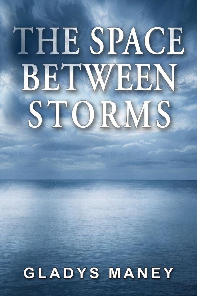 The Space Between Storms