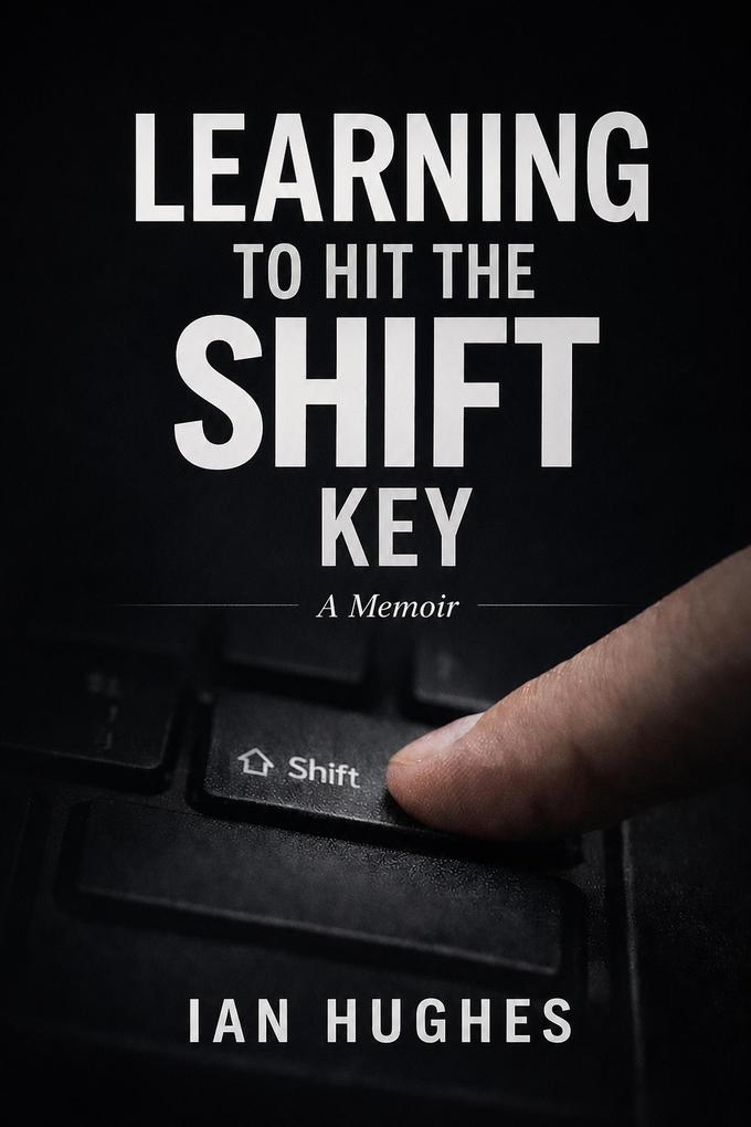 LEARNING TO HIT THE SHIFT KEY