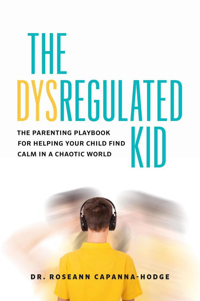The Dysregulated Kid