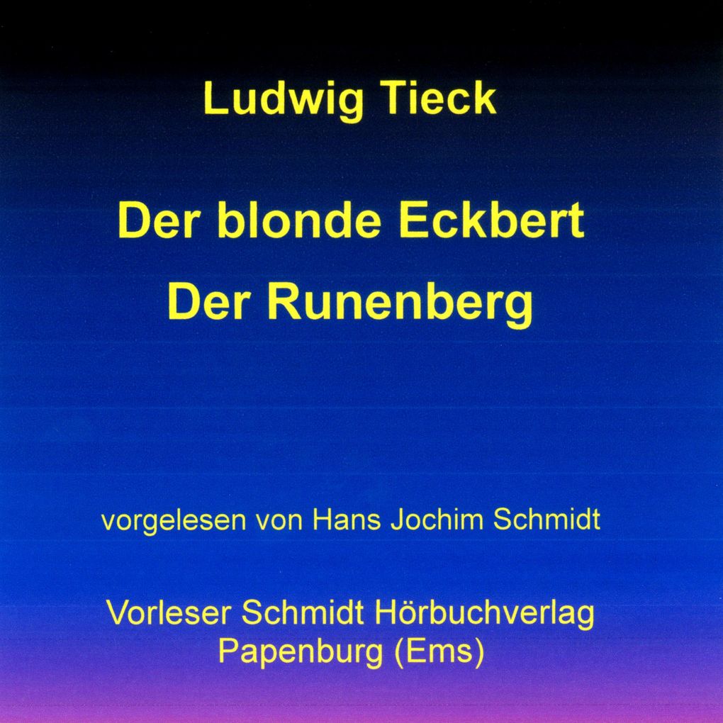 Der blonde Eckbert / Der Runenberg
