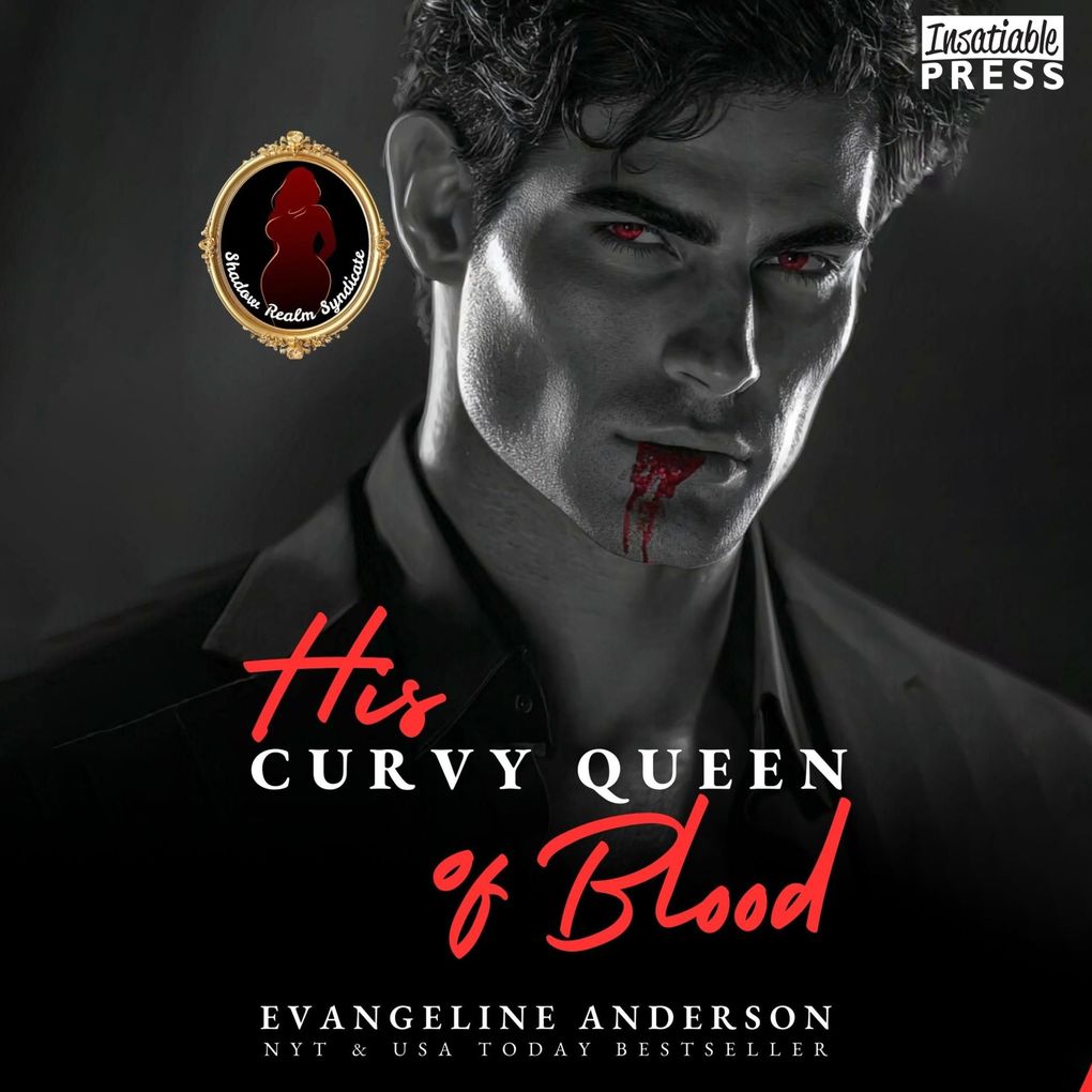 His Curvy Queen of Blood - The Shadow Realm Syndicate