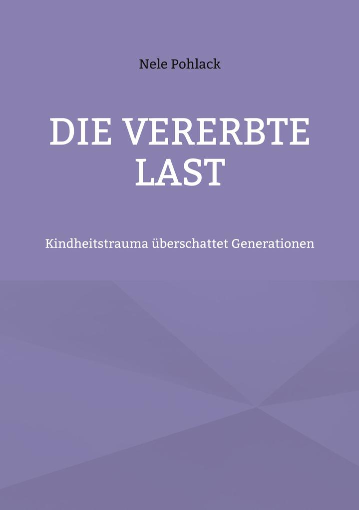 Die vererbte Last