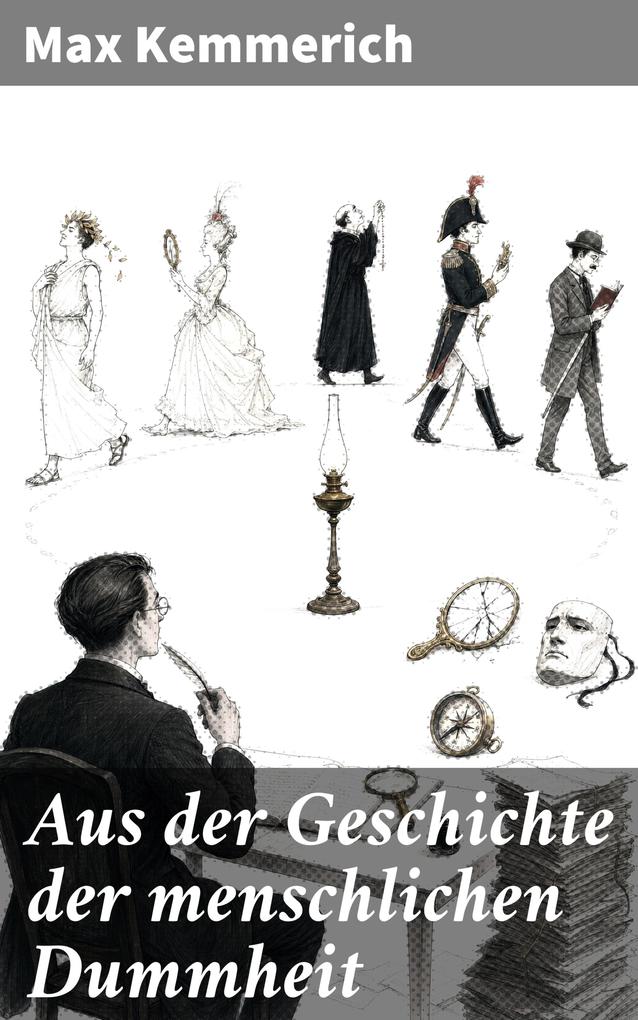 Aus der Geschichte der menschlichen Dummheit