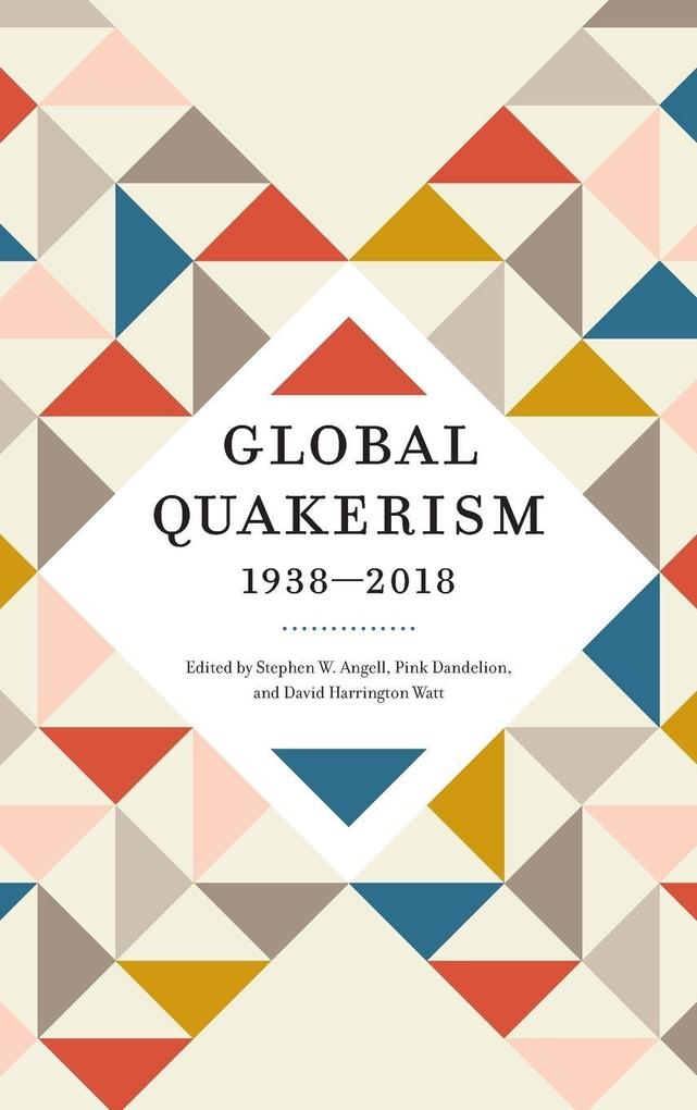 Global Quakerism 1938-2018