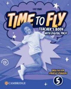 Time to Fly Level 5 Teacher's Book with Digital Pack English for Spanish Speakers