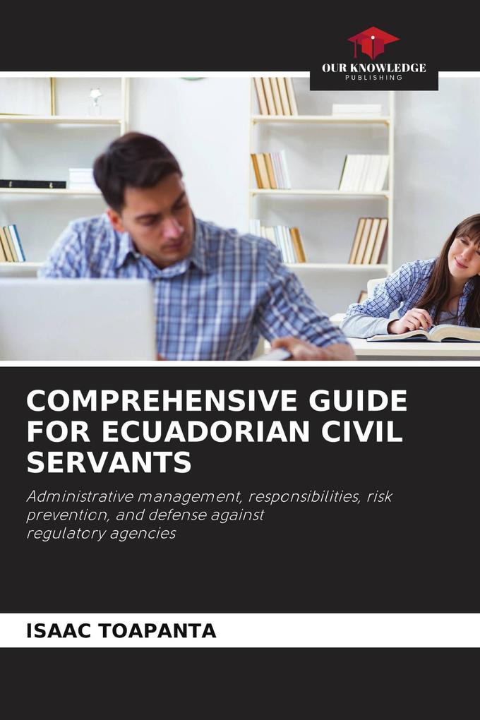 COMPREHENSIVE GUIDE FOR ECUADORIAN CIVIL SERVANTS