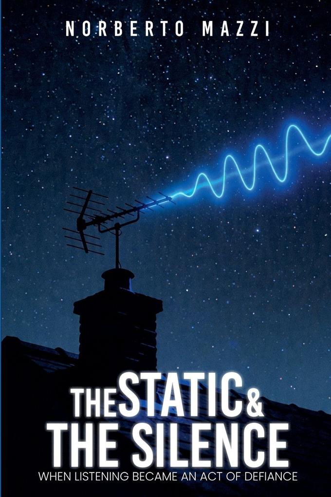 The Static and the Silence