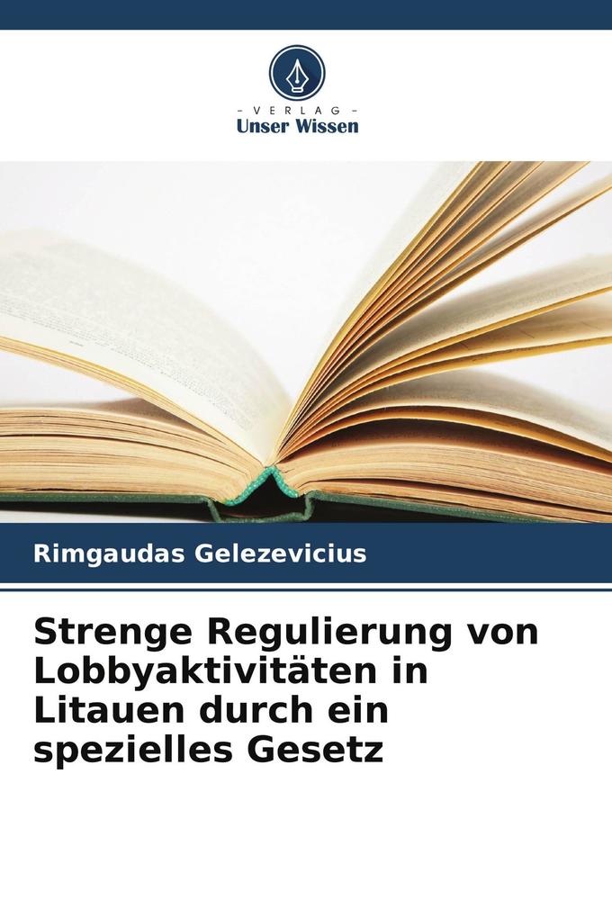 Strenge Regulierung von Lobbyaktivitäten in Litauen durch ein spezielles Gesetz