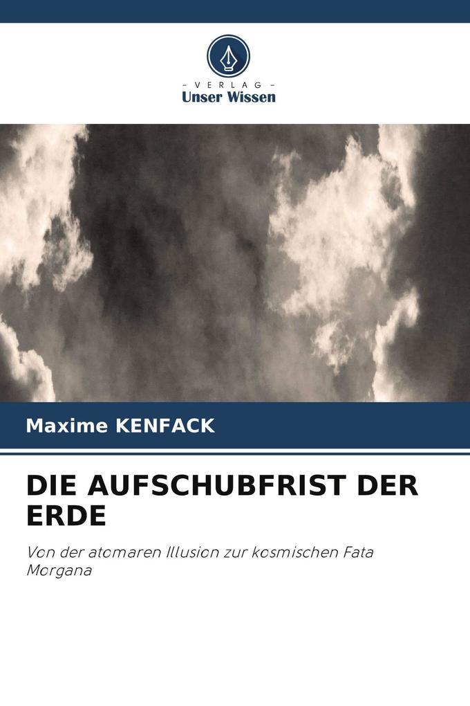 DIE AUFSCHUBFRIST DER ERDE