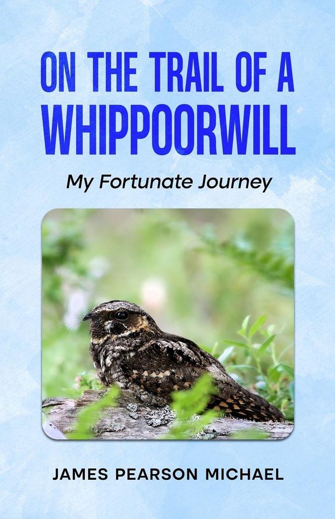 On the Trail of a Whippoorwill