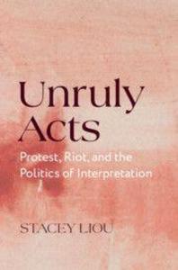 Unruly Acts
