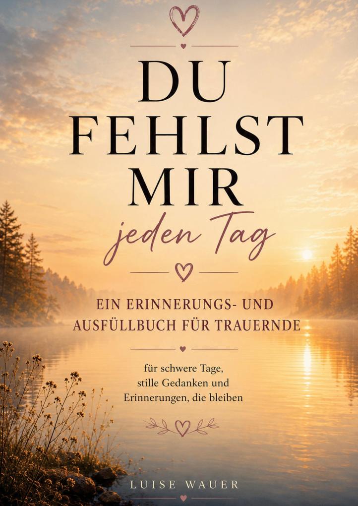 Du fehlst mir jeden Tag