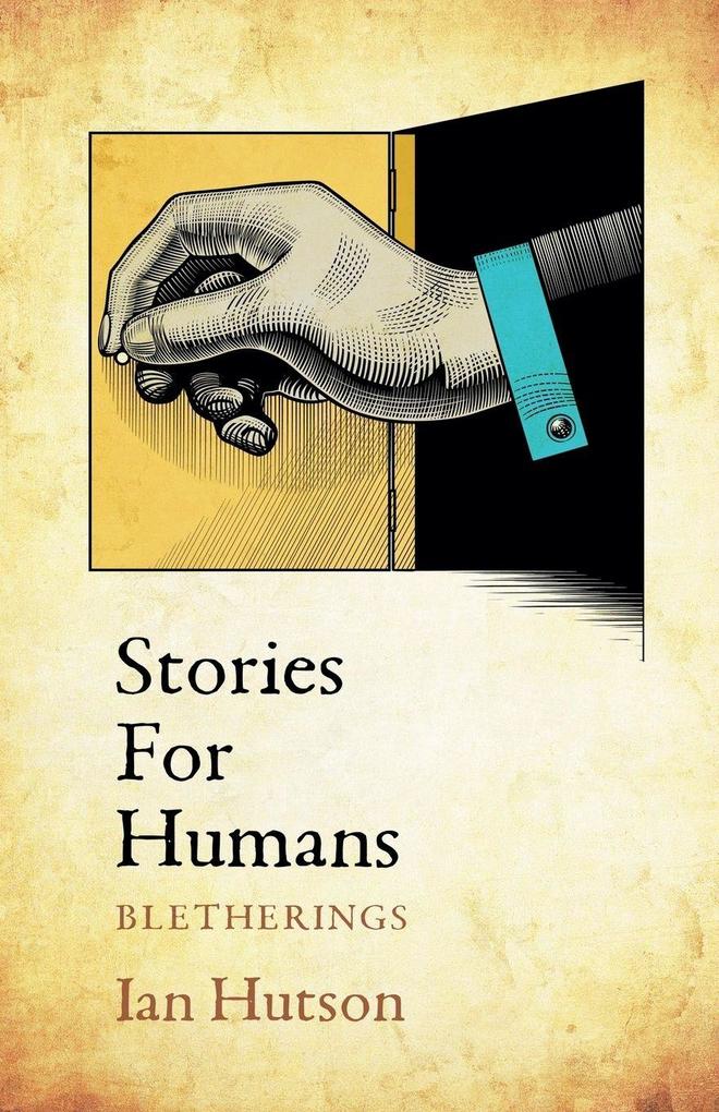 Stories For Humans - Bletherings