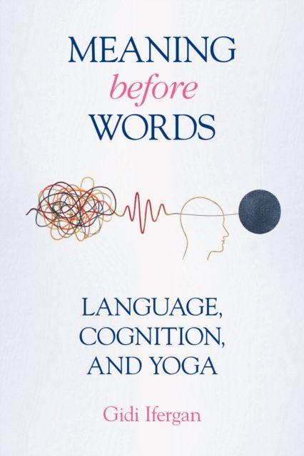 Meaning Before Words