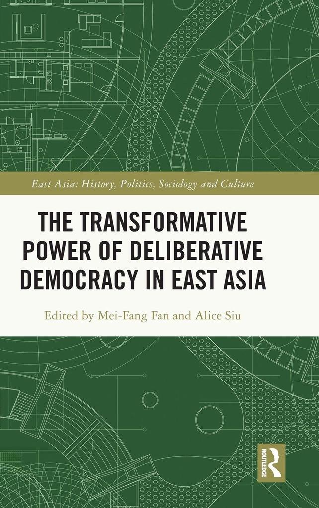 The Transformative Power of Deliberative Democracy in East Asia