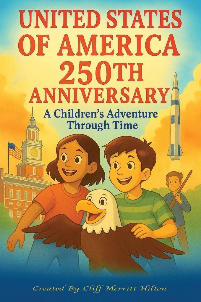 United States of America 250th Anniversary A Children's Adventure Through Time