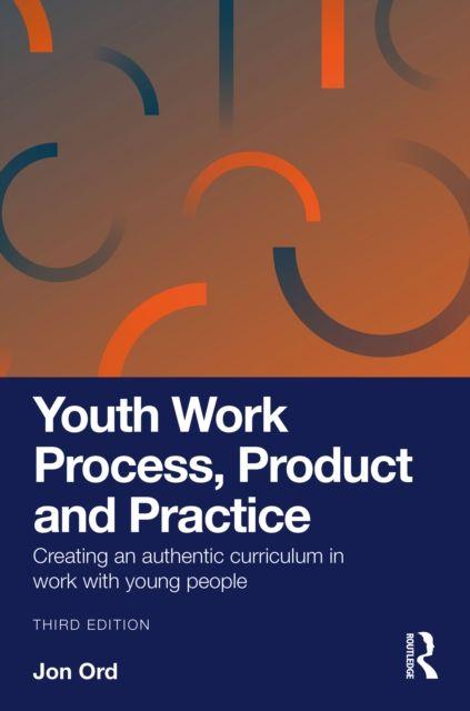 Youth Work Process Product and Practice