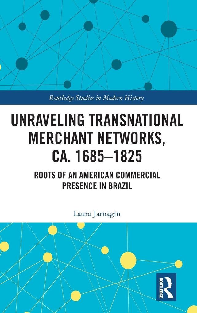 Unraveling Transnational Merchant Networks ca. 1685-1825