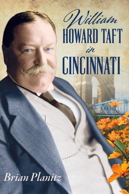 William Howard Taft in Cincinnati