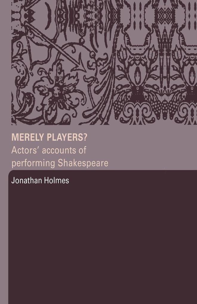 Merely Players?