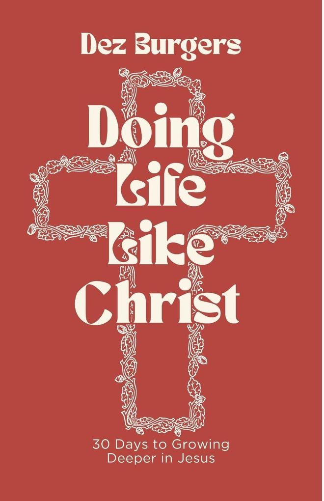 Doing Life Like Christ