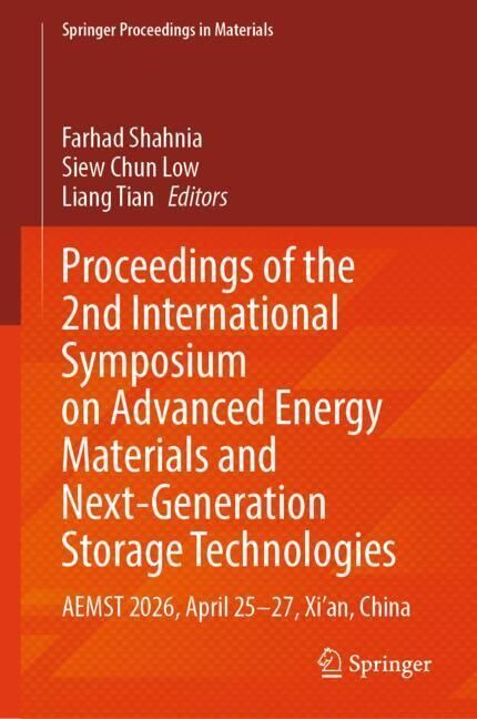 Proceedings of the 2nd International Symposium on Advanced Energy Materials and Next-Generation Storage Technologies