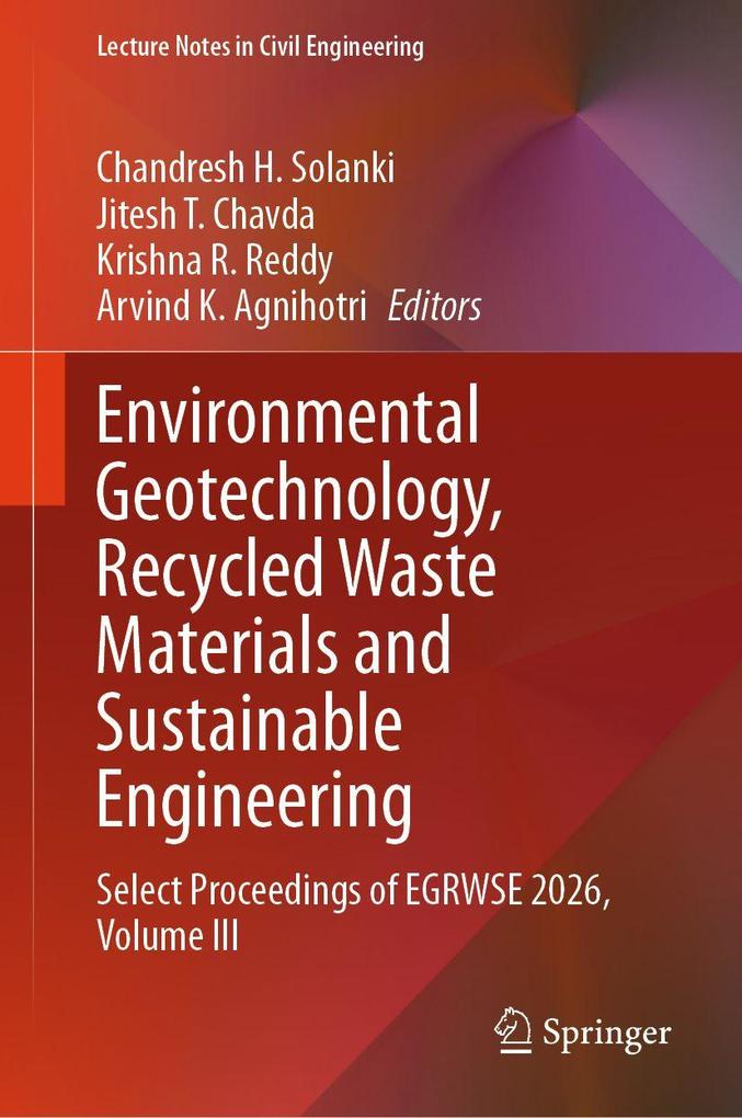 Environmental Geotechnology Recycled Waste Materials and Sustainable Engineering