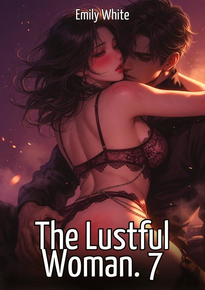 The Lustful Woman. 7