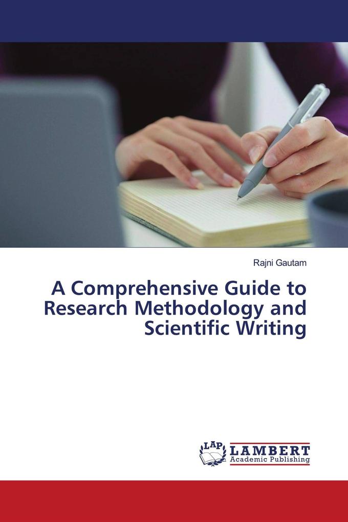 A Comprehensive Guide to Research Methodology and Scientific Writing