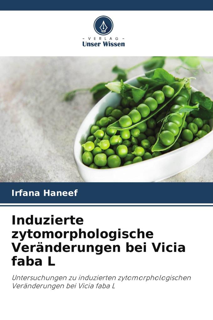 Induzierte zytomorphologische Veränderungen bei Vicia faba L