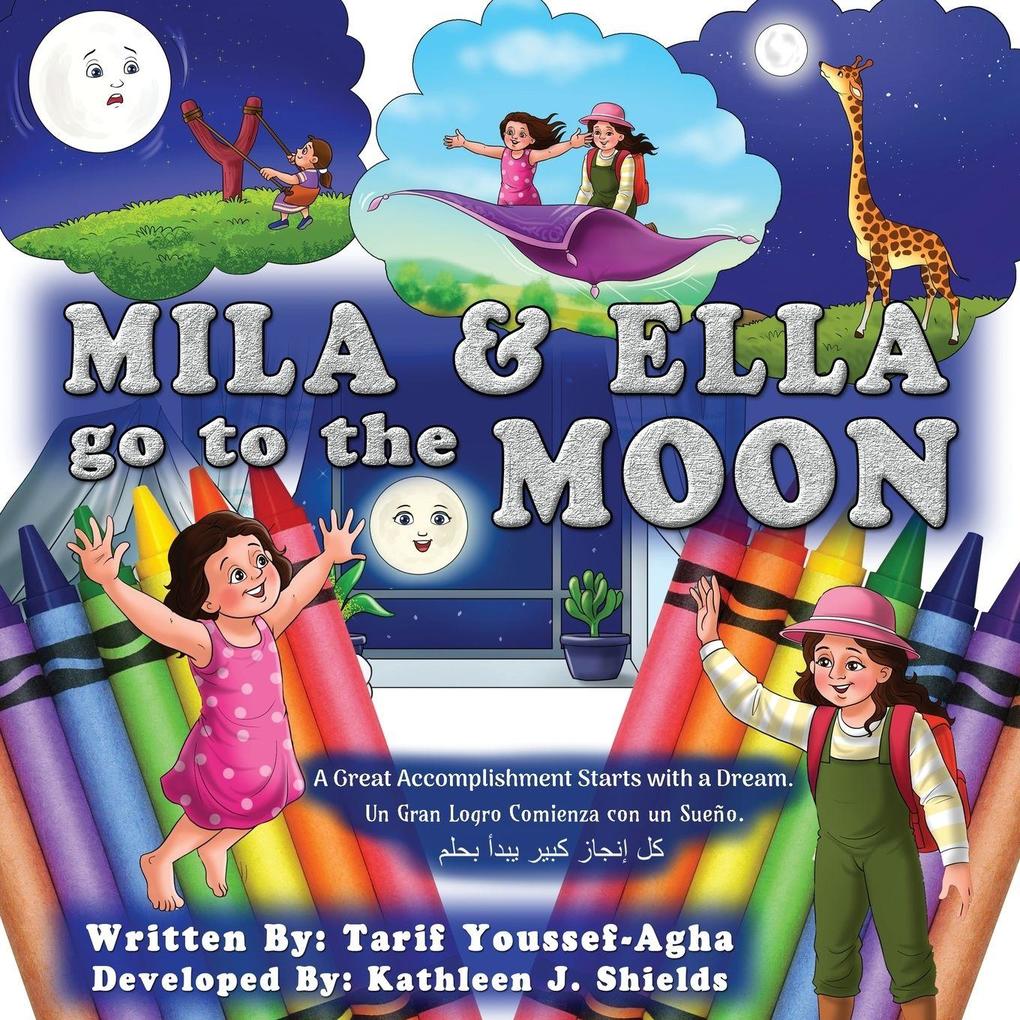 Mila & Ella Go To The Moon A Great Accomplishment Starts with a Dream. Coloring Book