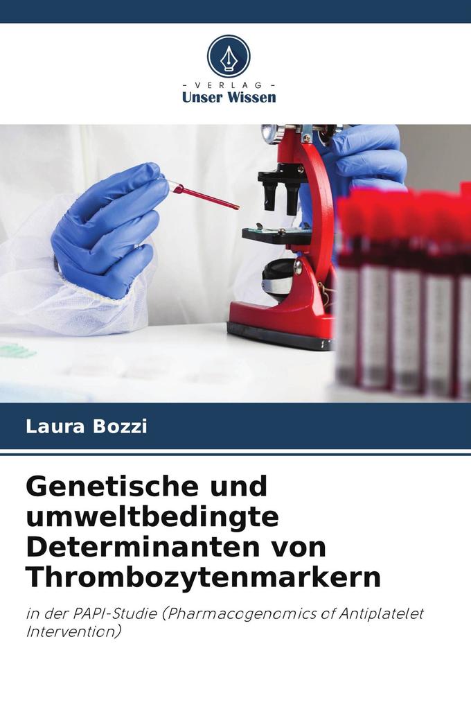 Genetische und umweltbedingte Determinanten von Thrombozytenmarkern