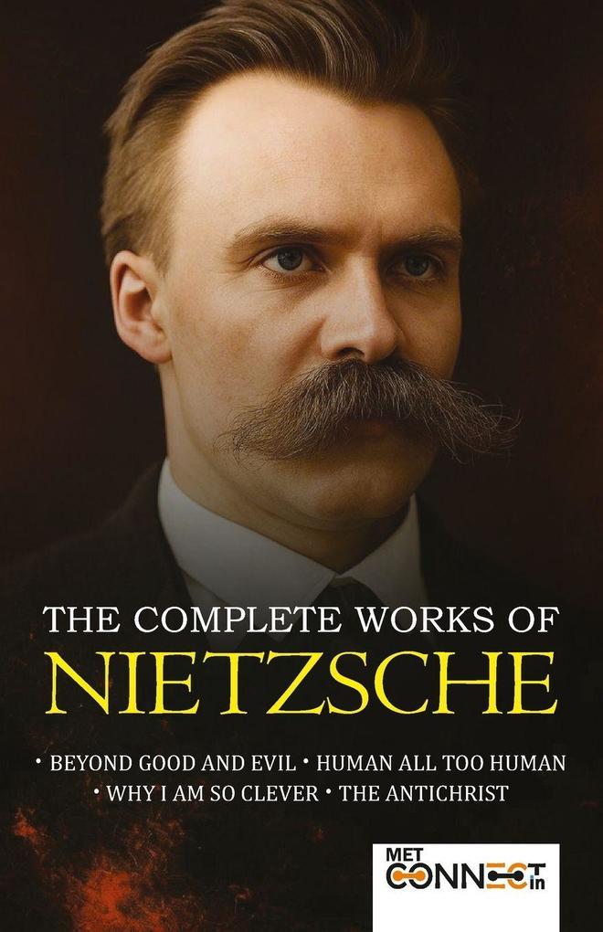 The Complete Works of Nietzsche
