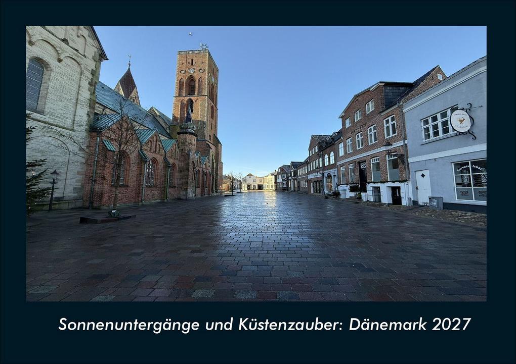 Sonnenuntergänge und Küstenzauber: Dänemark 2027 Fotokalender DIN A4