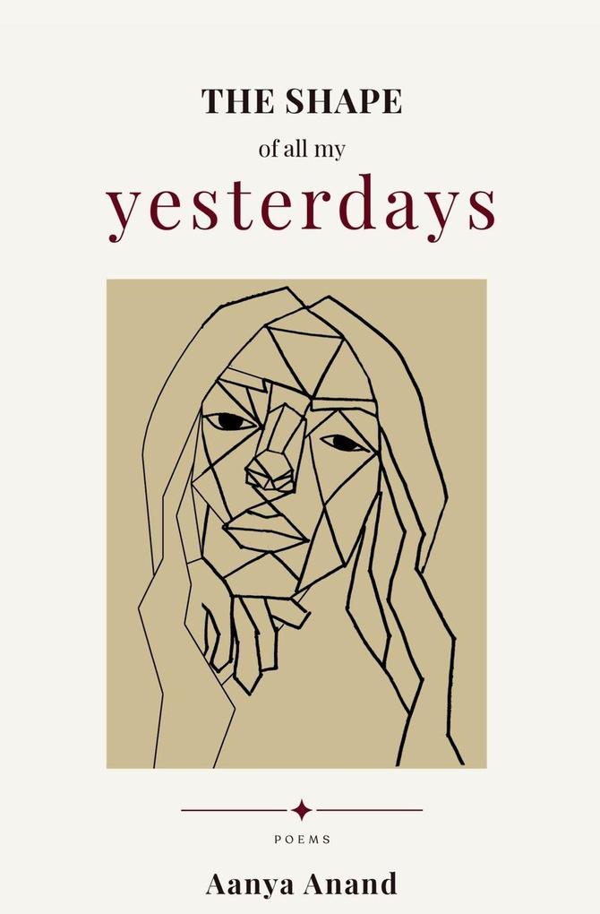 The Shape of All My Yesterdays