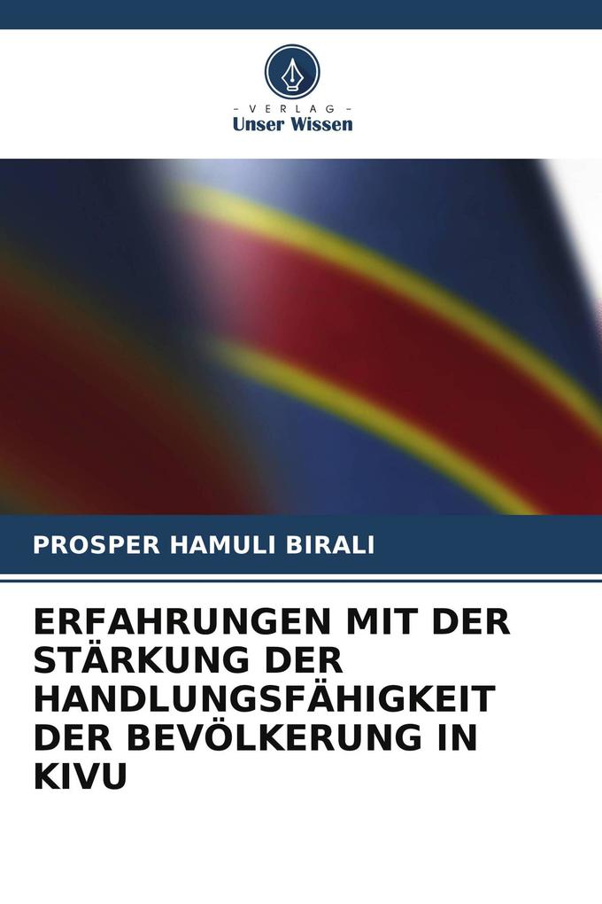 ERFAHRUNGEN MIT DER STÄRKUNG DER HANDLUNGSFÄHIGKEIT DER BEVÖLKERUNG IN KIVU