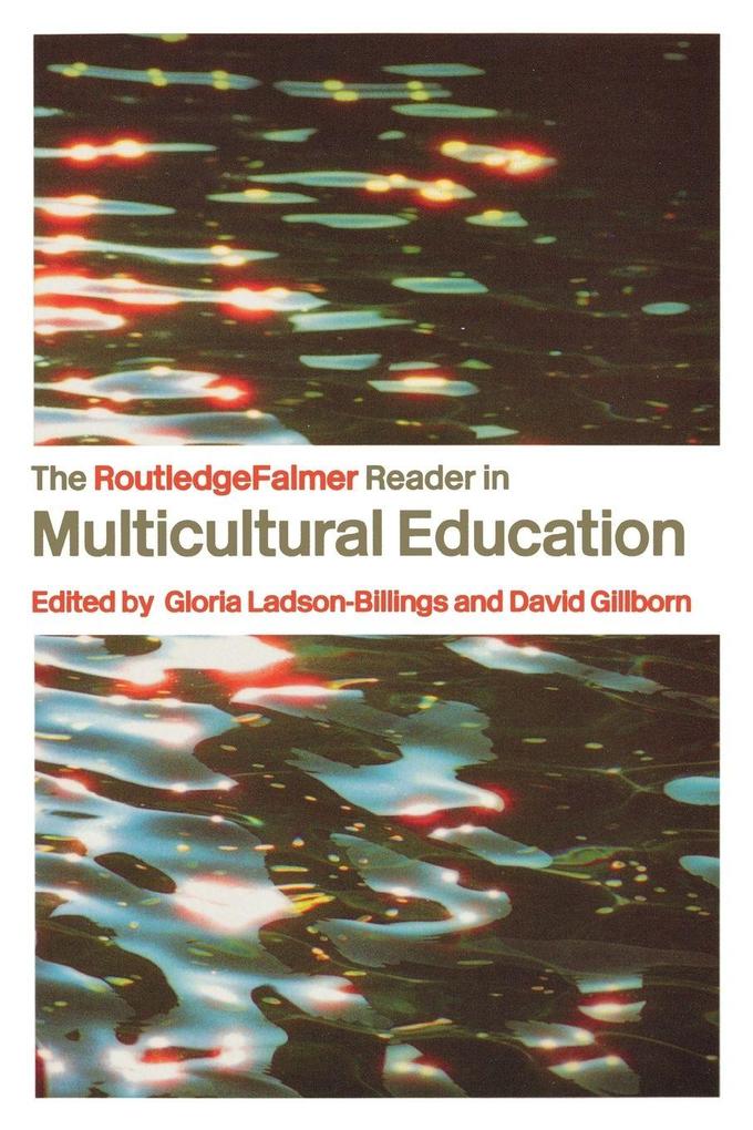 The RoutledgeFalmer Reader in Multicultural Education