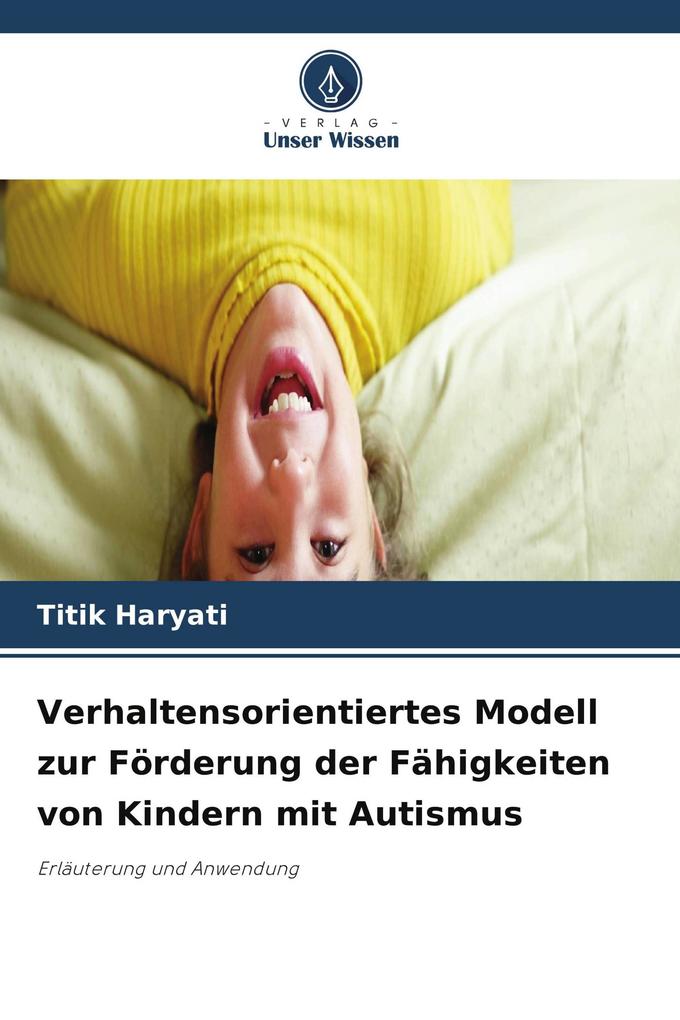 Verhaltensorientiertes Modell zur Förderung der Fähigkeiten von Kindern mit Autismus