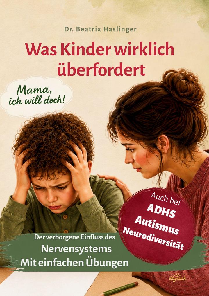 Mama ich will doch! Was Kinder wirklich überfordert