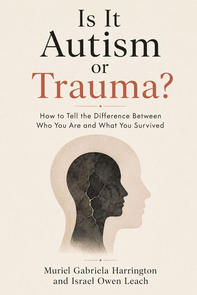 Is It Autism or Trauma?
