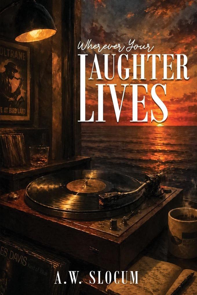 Wherever Your Laughter Lives