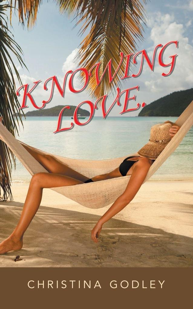 KNOWING LOVE.
