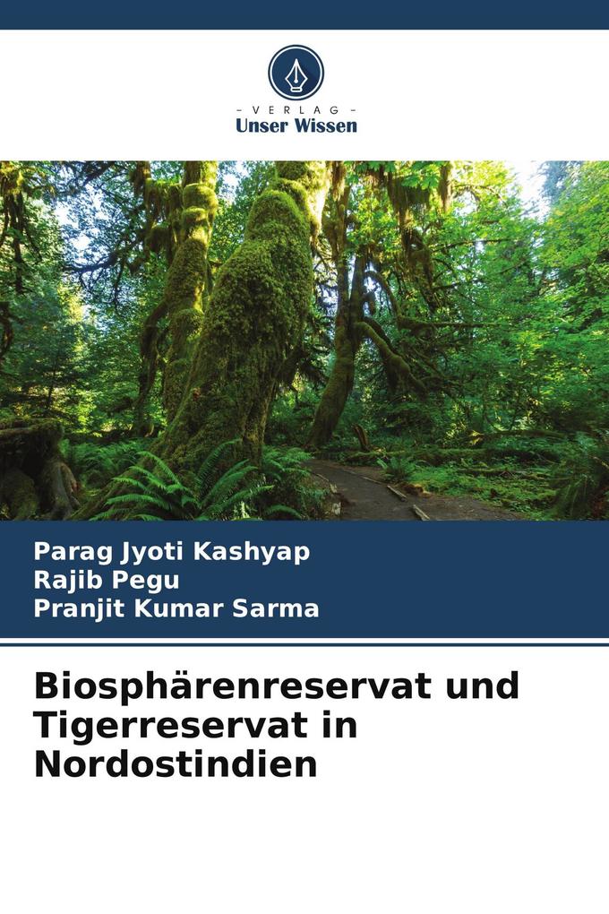 Biosphärenreservat und Tigerreservat in Nordostindien