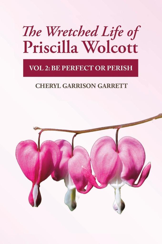 The Wretched Life of Priscilla Wolcott