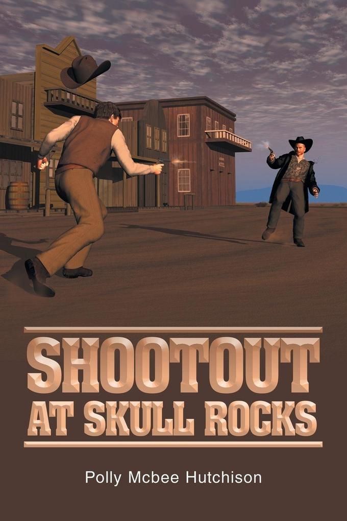 SHOOTOUT AT SKULL ROCKS