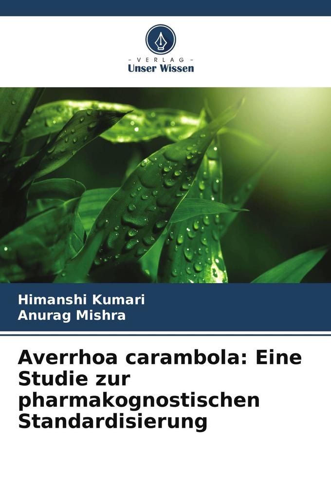Averrhoa carambola: Eine Studie zur pharmakognostischen Standardisierung