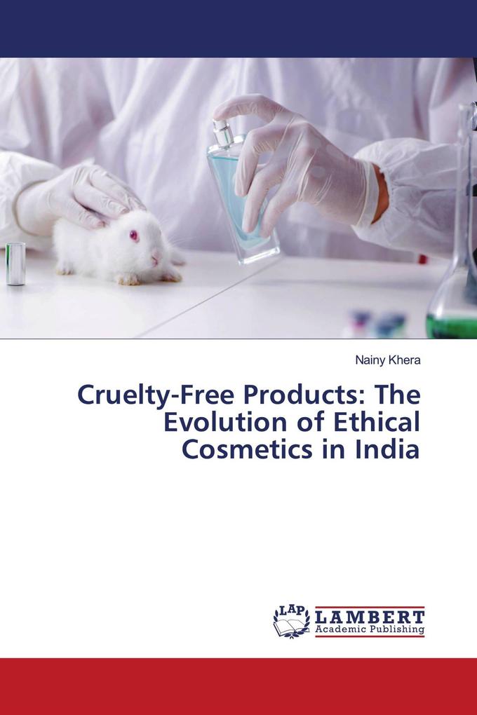 Cruelty-Free Products: The Evolution of Ethical Cosmetics in India