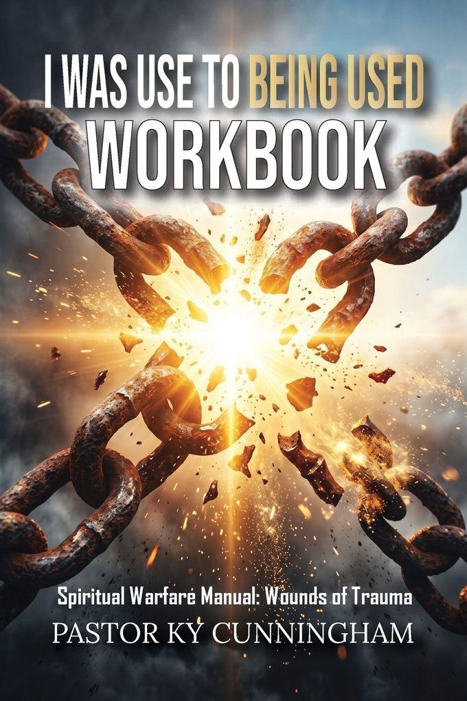 I WAS USE TO BEING USED WORKBOOK